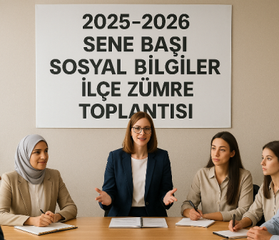 2025-2026 Sene Başı Sosyal Bilgiler İlçe Zümre Toplantı Tutanağı