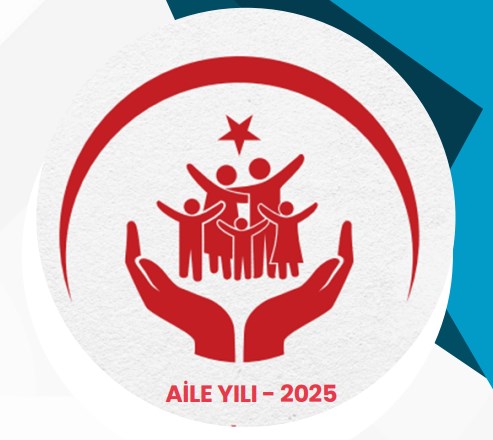 2025 Aile Yılı Kapsamında Yapılacak Çalışmalar