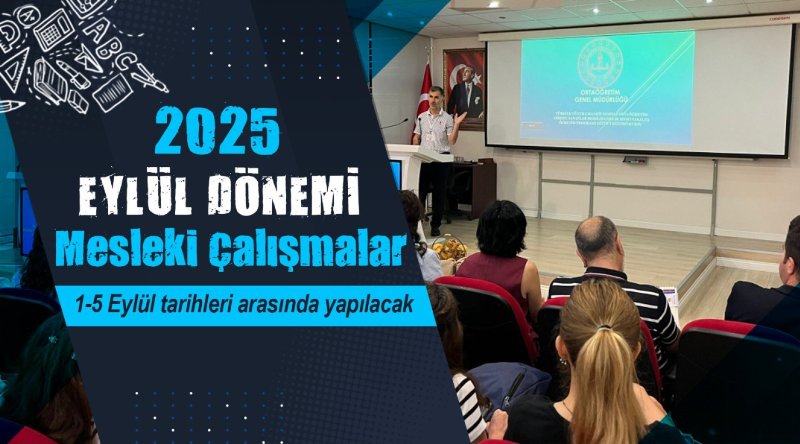 2025 EYLÜL DÖNEMİ MESLEKİ ÇALIŞMA PROGRAMI