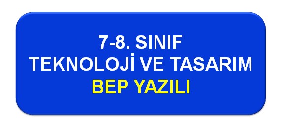 2025-2026 7-8. Sınıf Teknoloji ve Tasarım 1.Dönem 1.BEP Yazılı