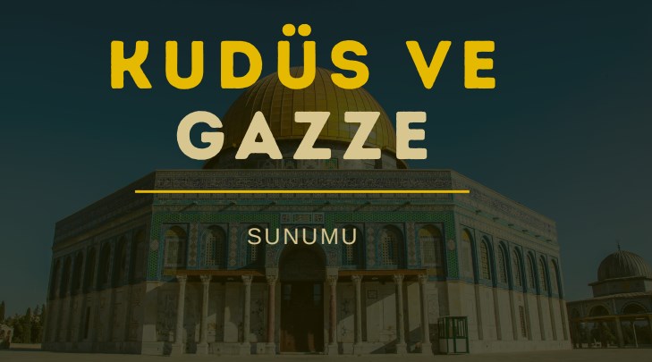 Kudüs ve Gazze Sunumu