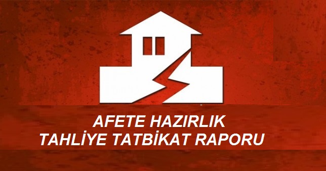 13 Ekim Dünya Afet Risklerini Azaltma Günü Tahliye ve Tatbikat Raporu