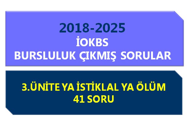 T.C. İnkılap Tarihi 3.Ünite Bursluluk Çıkmış Sorular 2018-2025