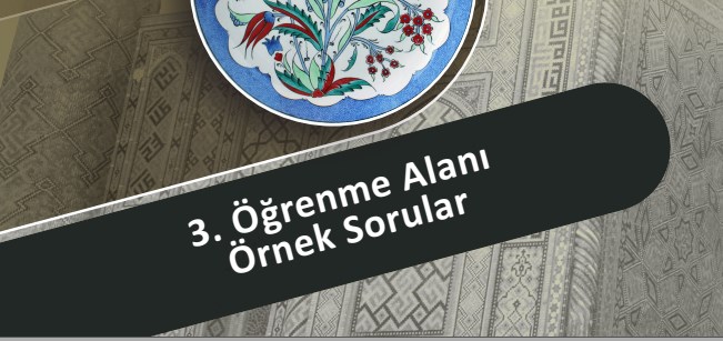 6.Sınıf Sosyal Bilgiler 3.Öğrenme Alanı EBA Örnek Sorular