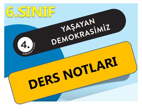6.Sınıf Sosyal Bilgiler 4.Öğrenme Alanı Yaşayan Demokrasimiz