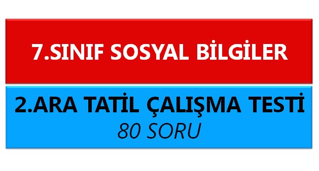 7.Sınıf Sosyal Bilgiler 2.Ara Tatil Çalışma Testi