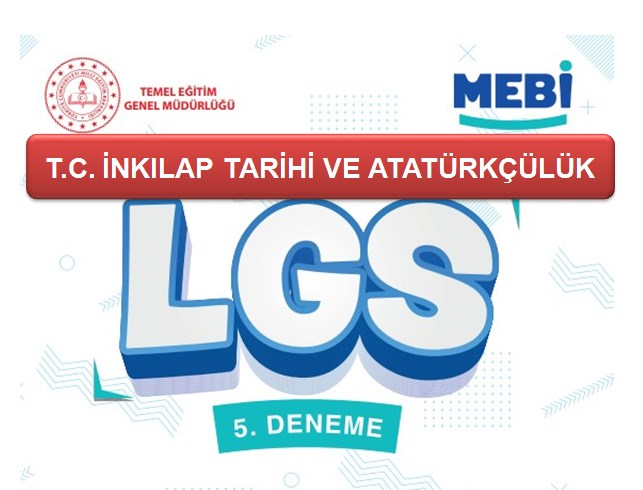 T.C. İnkılap Tarihi MEBİ Deneme Sınavı 5