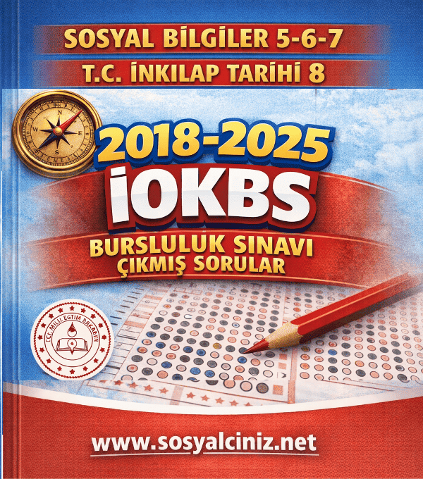 Sosyal Bilgiler T.C. İnkılap Tarihi İOKBS Bursluluk Sınavı Çıkmış Sorular 2018-2025