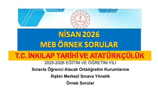T.C. İnkılap Tarihi Nisan 2026 MEB LGS Örnek Sorular