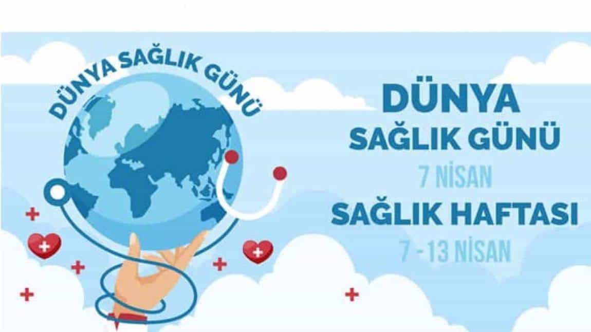 Dünya Sağlık Günü ve Sağlık Haftası