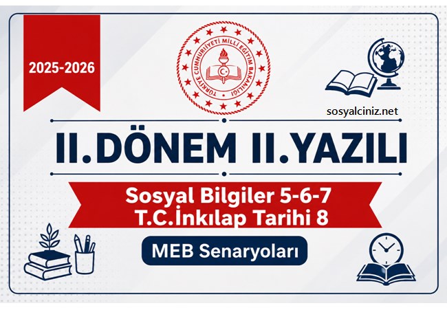 2025-2026 II.Dönem II.Yazılı Sosyal Bilgiler T.C.İnkılap Tarihi Senaryoları