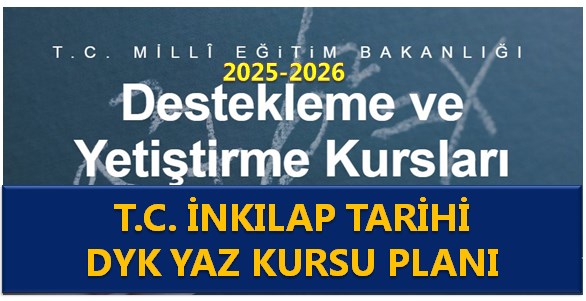 2025-2026 DYK T.C. İnkılap Tarihi Yaz Kursu Planı