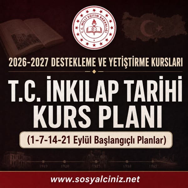 2026-2027 Destekleme ve Yetiştirme Kursu T.C. İnkılap Tarihi Kurs Planı