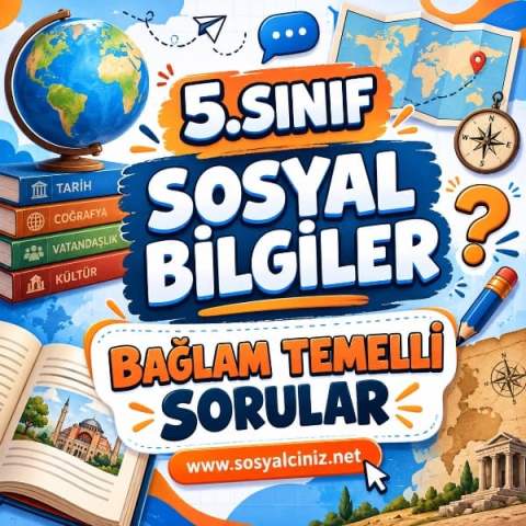 5.Sınıf Sosyal Bilgiler Bağlam Temelli Sorular (1-2. Konu)