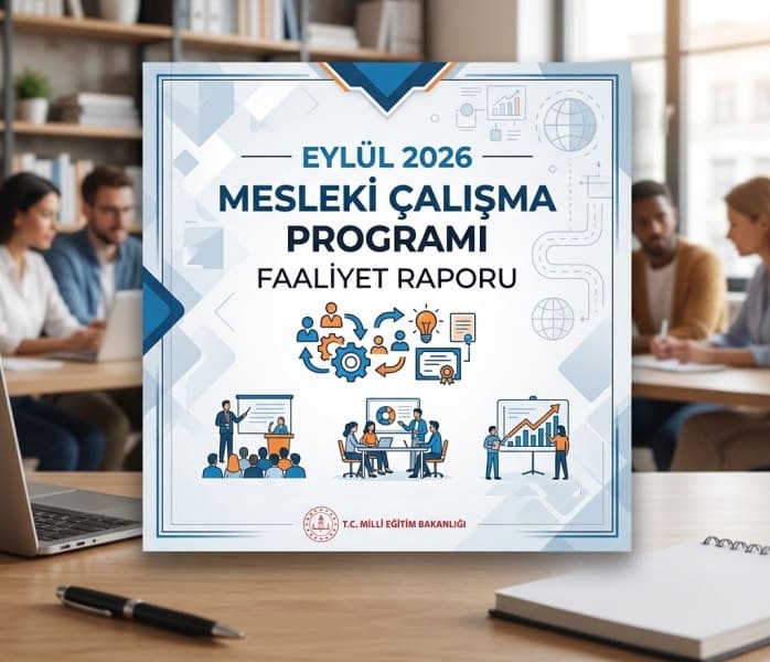 Eylül 2026 Mesleki Çalışma Programı Faaliyet Raporu