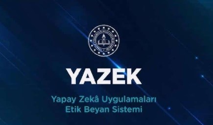 Yapay Zekâ Uygulamaları (YAZEK) Etik Beyan Sistemi