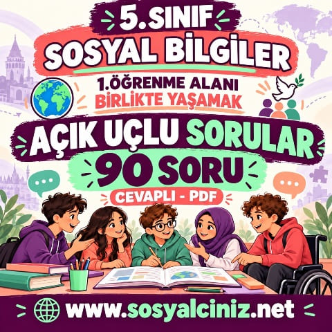 5.Sınıf Sosyal Bilgiler 1.Öğrenme Alanı Açık Uçlu Cevaplı Sorular 90 Soru