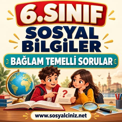 6.Sınıf Sosyal Bilgiler İlk 2 Konu Bağlam Temelli Sorular Testi