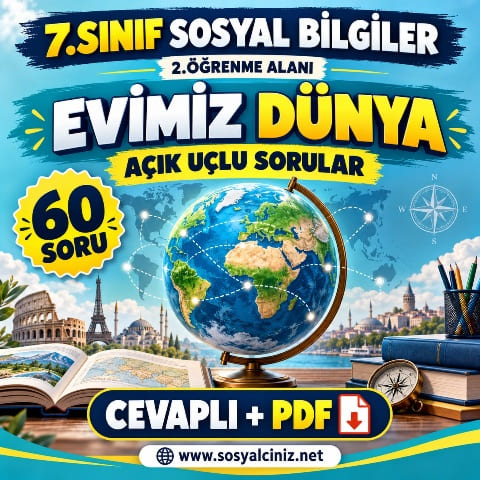 7.Sınıf Sosyal Bilgiler 2.Öğrenme Alanı Evimiz Dünya Açık Uçlu Sorular
