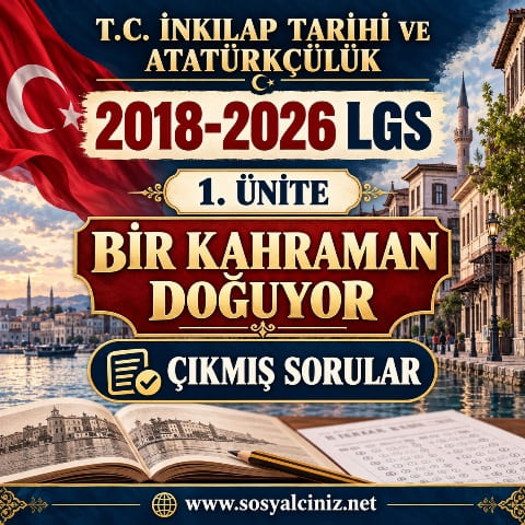 Bir Kahraman Doğuyor 2018-2026 LGS Çıkmış Sorular