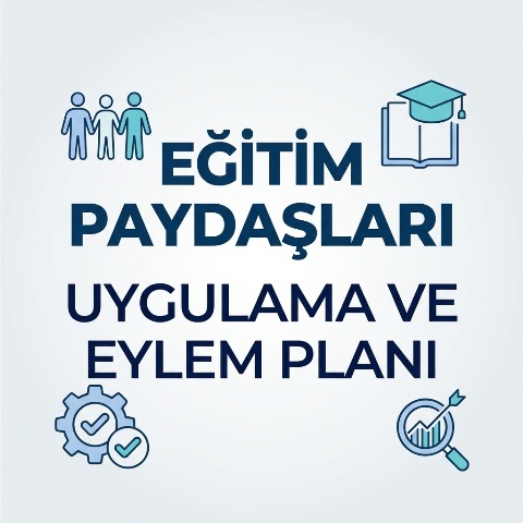 Eğitim Paydaşları Uygulama ve Eylem Planı