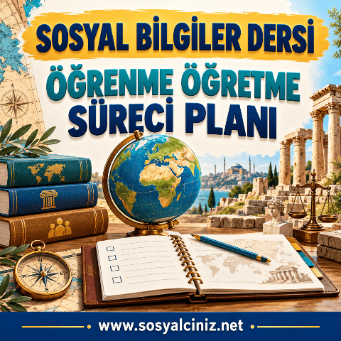 Sosyal Bilgiler Dersi Öğrenme Öğretme Süreci Planı Örnek