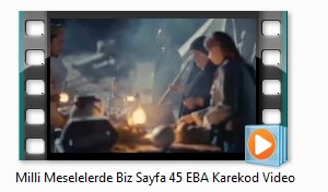 Milli Meselelerde Biz EBA Karekod Video Sayfa 45