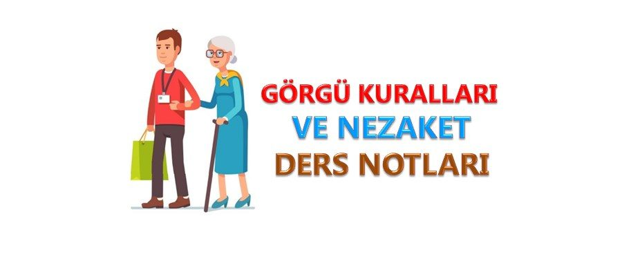 1. Ünite Görgü ve Nezaket Ders Notları